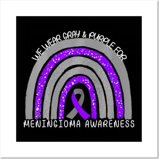 we wear gray and purple  for meningioma awareness Posters and Art